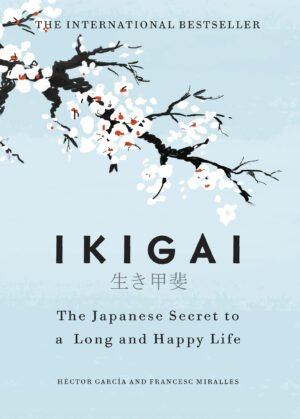 Ikigai by Héctor García & Francesc Miralles